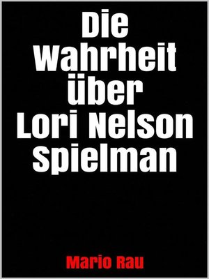 cover image of Die Wahrheit über Lori Nelson Spielman